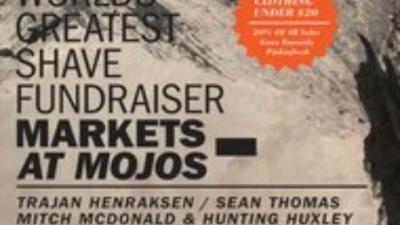 Markets At Mojos: World’s Greatest Shave Fundraiser
