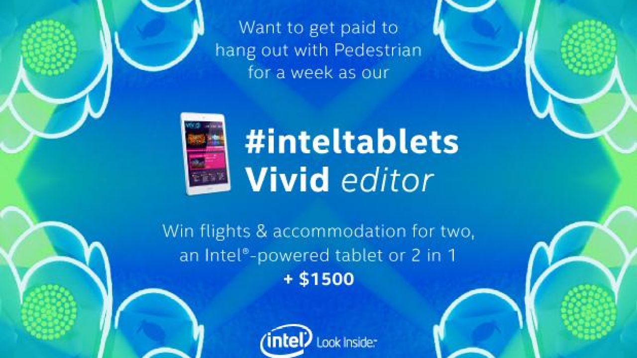 Get Paid To Hang Out With Us As Our ‘#inteltablets Vivid Editor’