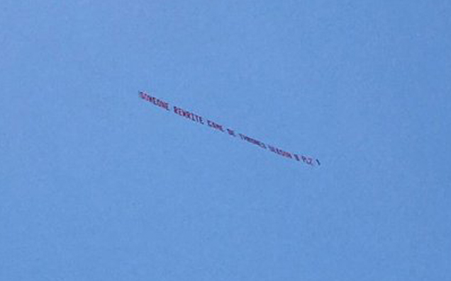 Some US Bloke Crowd Funded A Plane Banner Pleading For A ‘GoT’ S8 Rewrite