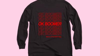 This ‘Ok Boomer’ Meme Is Making Actual Boomers Lose Their Fucking Minds