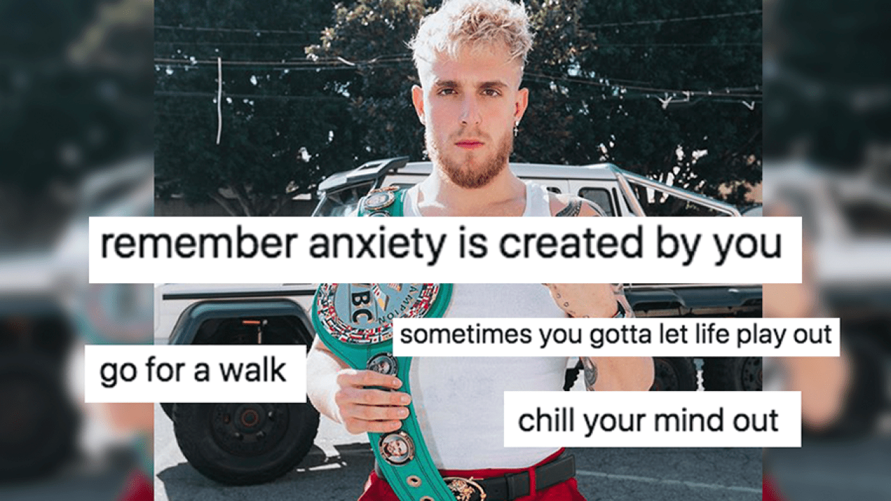 Jake Paul Tells Anxious People To “Chill Your Mind Out” & Suddenly My Diagnosis Has Evaporated
