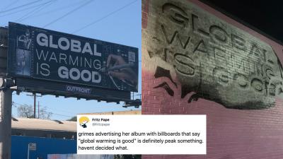 Grimes Has Postered Up Billboards Saying “Global Warming Is Good” And I Just, What?