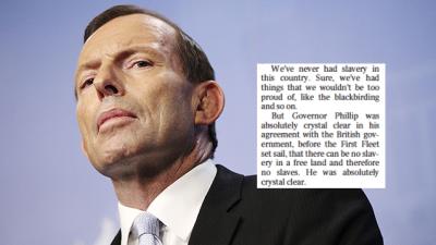 Tony Abbott Now Reckons Australia Never Had Any Slavery, Which Is 100% On-Brand