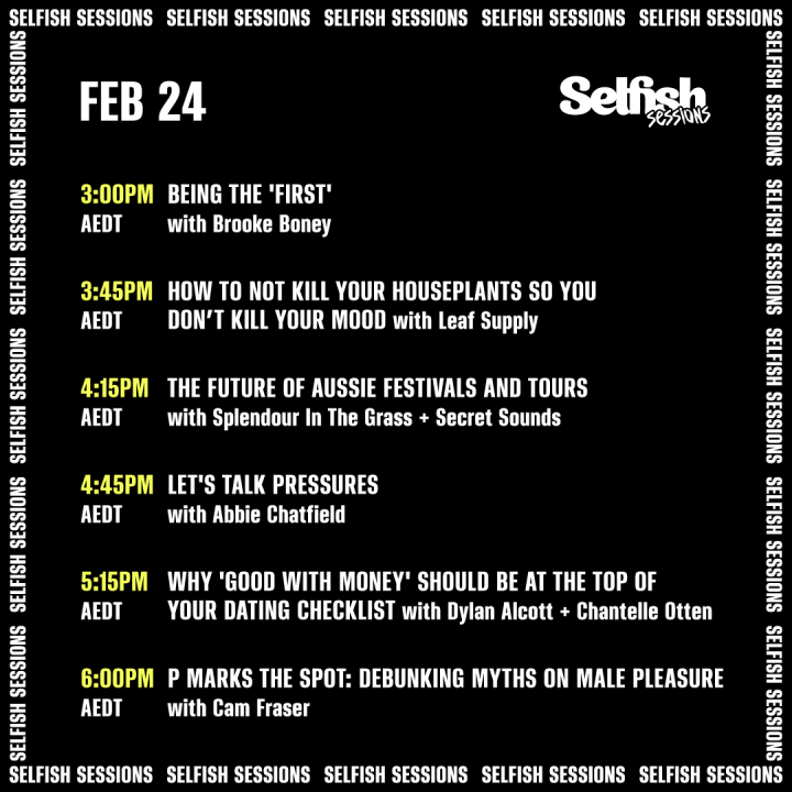 Selfish Sessions Schedule February 24