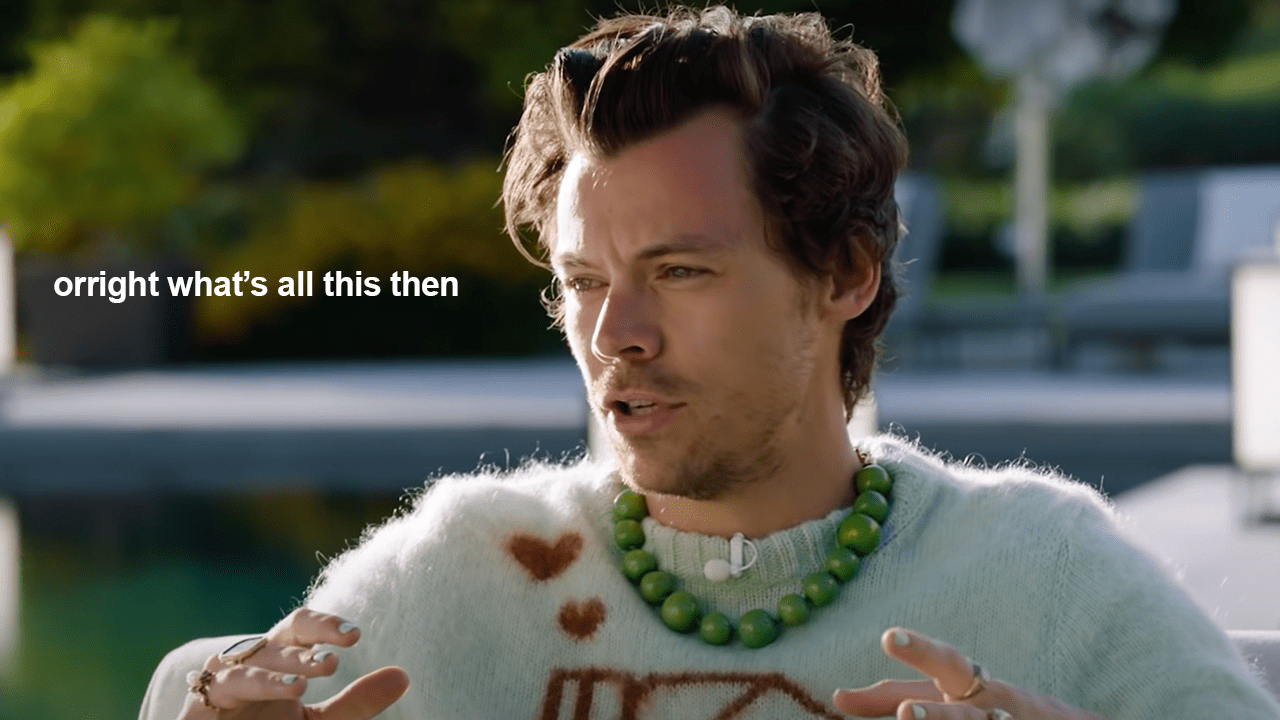Ooright Guvnah, Fans Reckon Harry Styles Is Losing His British Accent So Yes We Investigated