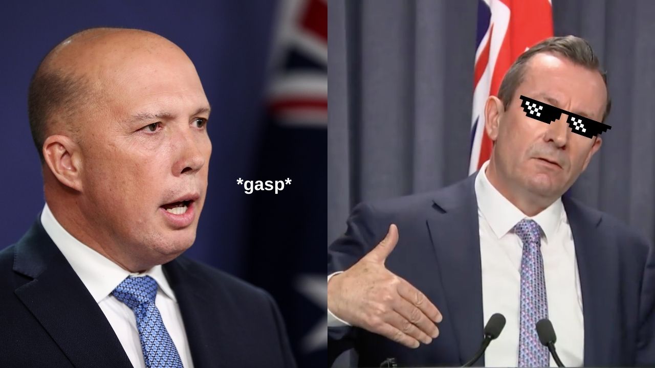 A picture of Peter Dutton gasping next to an image of Mark McGowan wearing dank meme sunglasses.