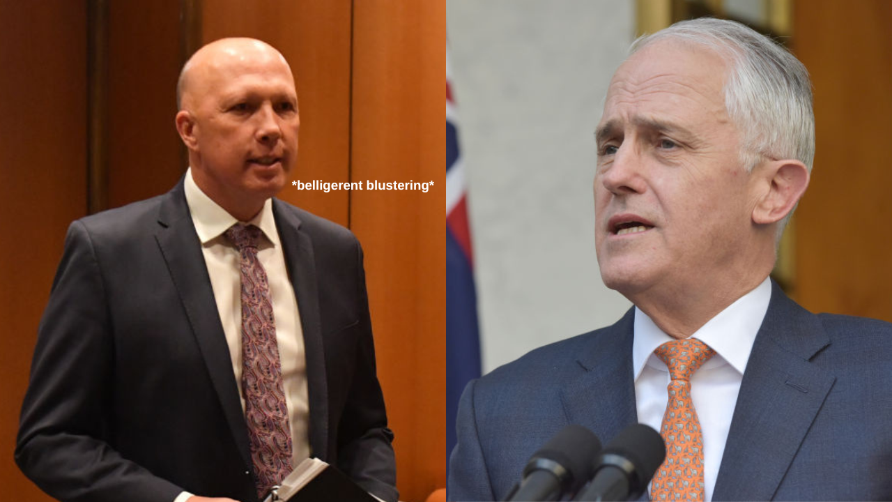 Turnbull Calls Dutton A ‘Belligerent Blusterer’ Over Submarine Deal & BRB Grabbing A Dictionary