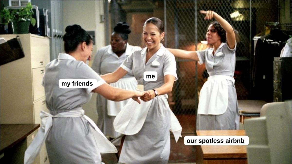 A picture of maids laughing with the caption "me my friends and our spotless airbnb". The meme is about how hotels these days cost the same as airbnbs but without the hassle of chores.