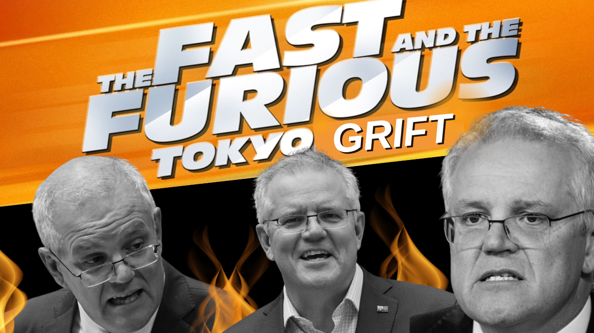 Scott Morrison flees australia to japan. image is a parody of fast and furious called "Tokyo grift" with black and white pictures of scomo with fire.
