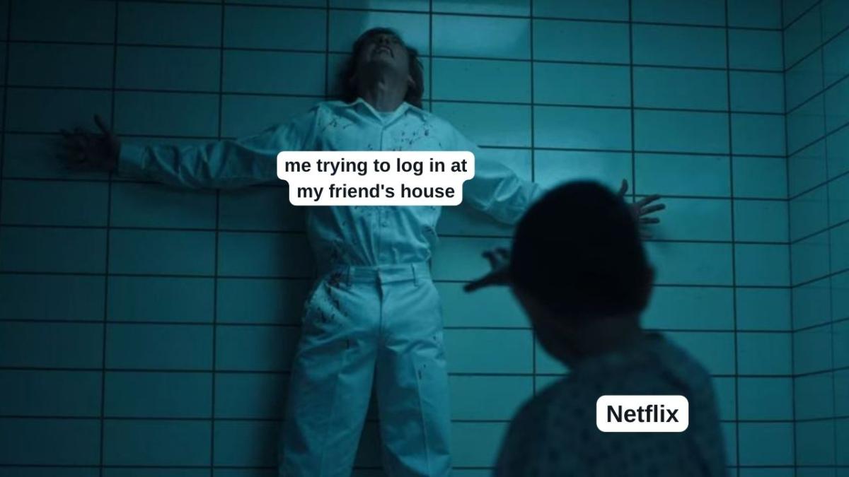 Netflix will charge you for password sharing. Picture is a stranger things meme where eleven (Netflix) is choking Vecna (us).