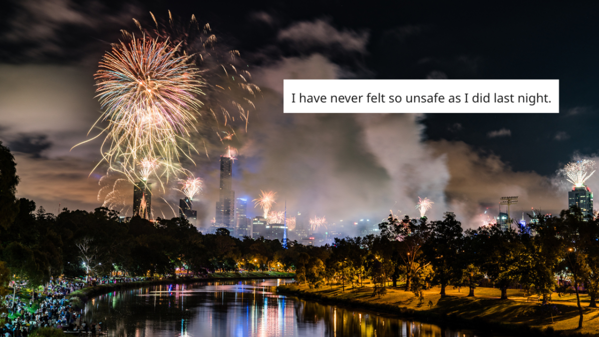 Melbourne skyline on New Year's Eve with fireworks going off. Text on screen reads "I've never felt so unsafe in my life".