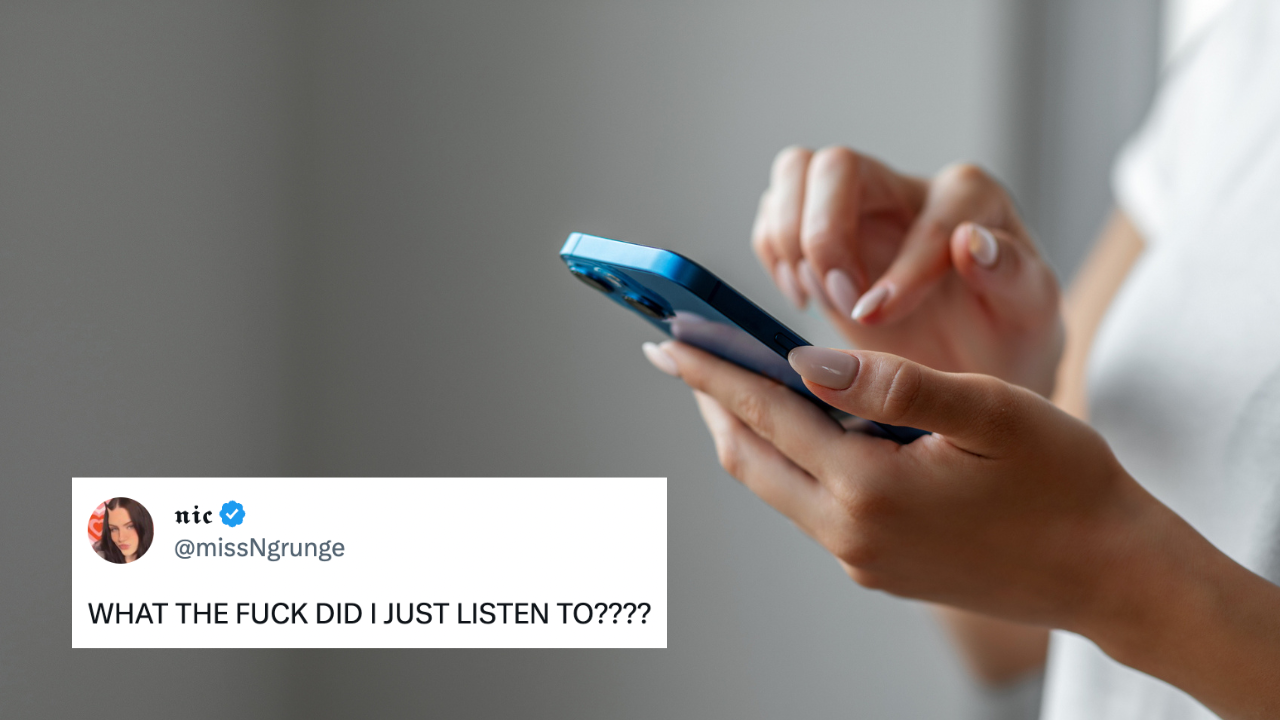 Close up of woman using phone and text overlaid which reads: WHAT THE FUCK DID I JUST LISTEN TO?????
