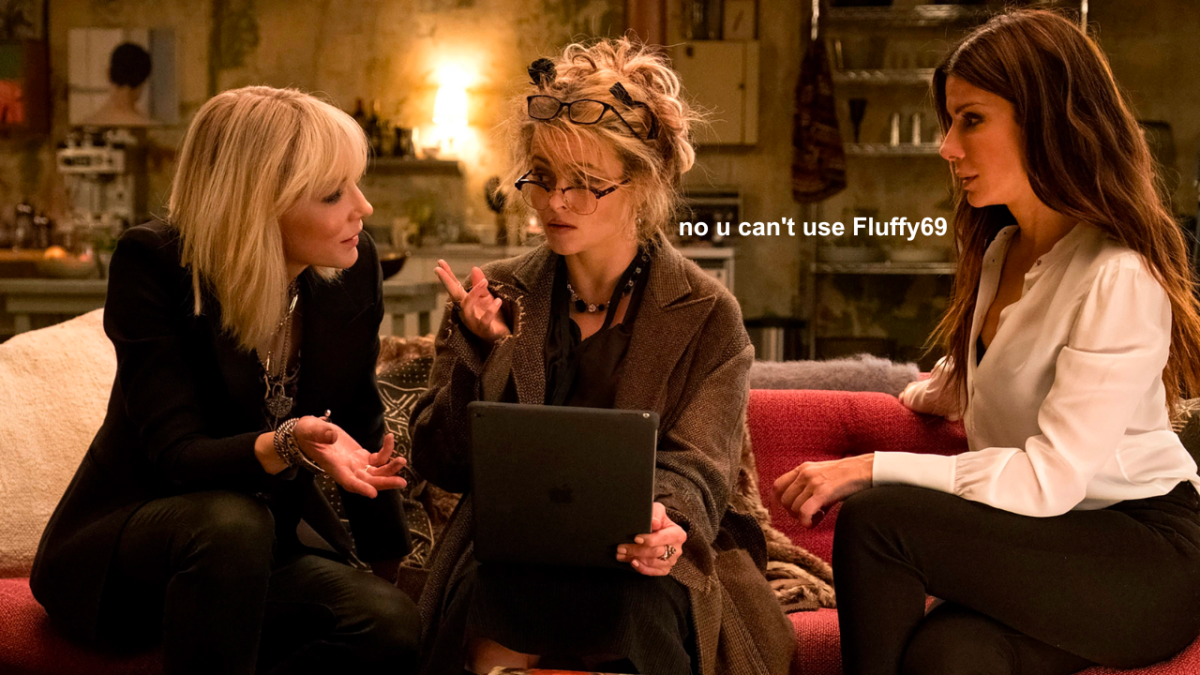 Cate Blanchett, Helena Bonham-Carter and Sandra Bullock in Ocean's 8 movie with text on screen which reads: 'no u can't use Fluffy69' amid data which shows Australians are using weak passwords