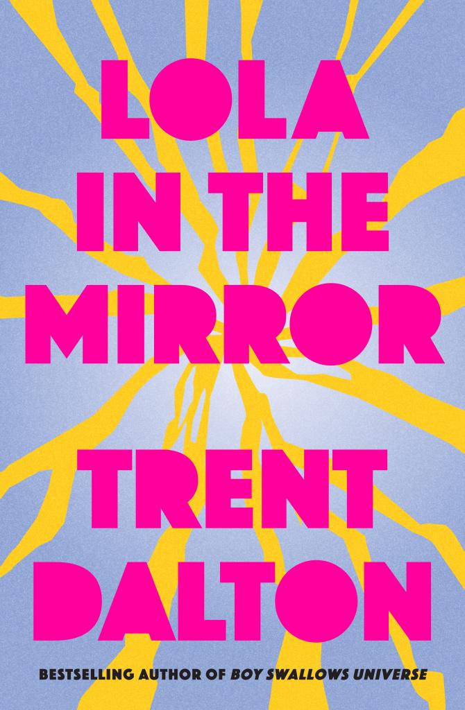 lola in the mirror trent dalton book cover high resolution
