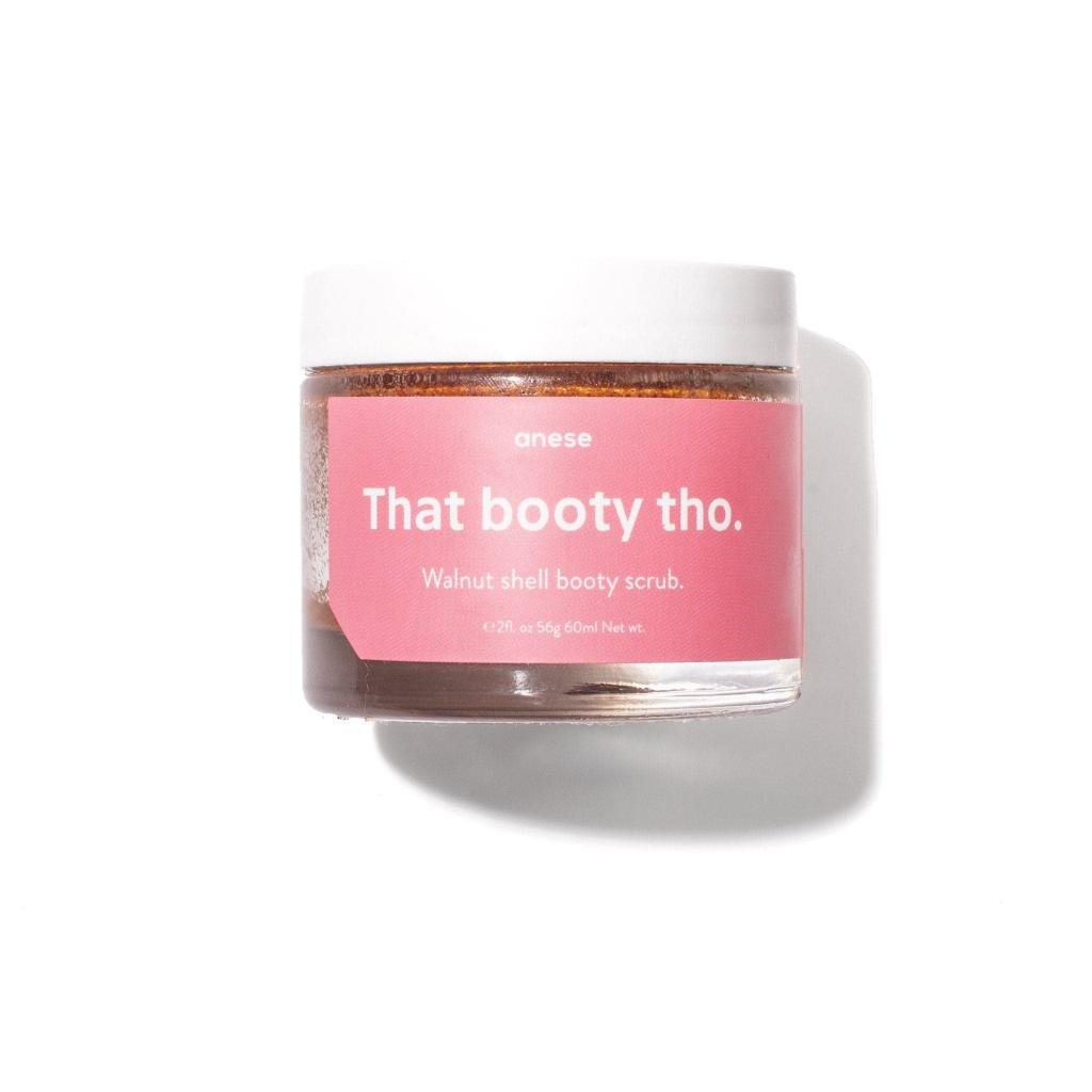 Anese that booty tho scrub, one of the best exfoliating products